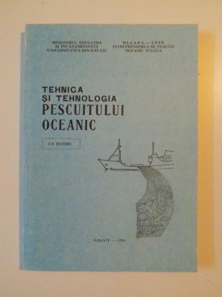TEHNICA SI TEHNOLOGIA PESCUITULUI OCEANIC de GEORGE RAZLOG, 1990