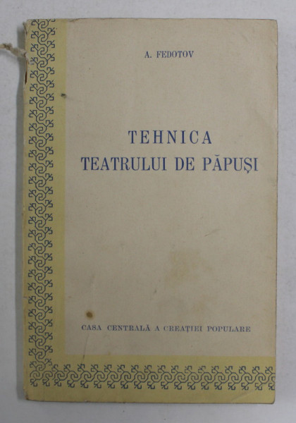 TEHNICA TEATRULUI DE PAPUSI de A. FEDOTOV  1956