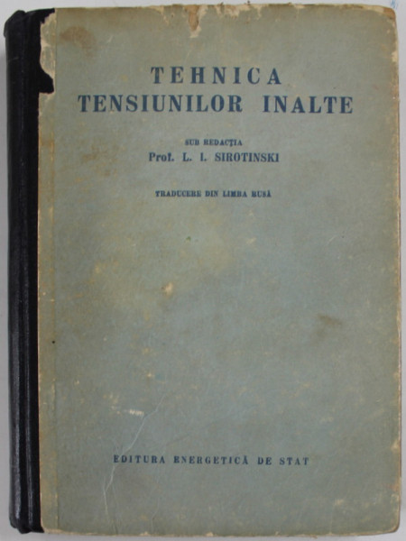 TEHNICA TENSIUNILOR INALTE sub redactia lui L.I. SIROTINSKI , 1954