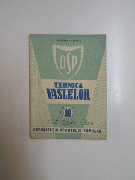 TEHNICA VASLELOR de FERDINAND STOSSEL , 1948