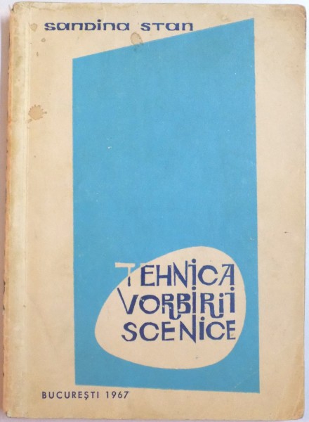 TEHNICA VORBIRII SCENICE de SANDINA STAN , 1967