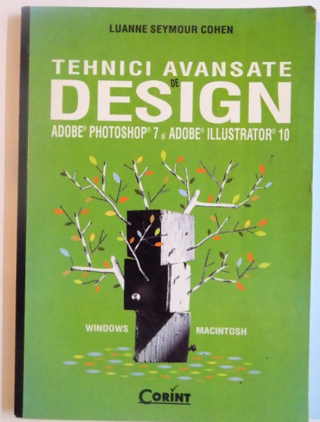 TEHNICI AVANSATE DE DESIGN, ADOBE PHOTOSHOP 7 SI ADOBE ILLUSTRATOR 10 de LUANNE SEYMOUR COHEN, 2004