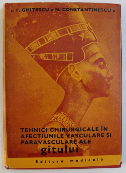 TEHNICI CHIRURGICALE IN AFECTIUNI VASCULARE SI PARAVASCULARE ALE GATULUI de T. GHITESCU si N . CONSTANTINESCU , 1983