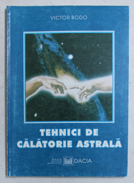 TEHNICI DE CALATORIE ASTRALA de VICTOR BODO , 1999