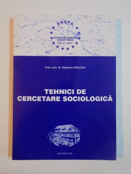 TEHNICI DE CERCETARE SOCIOLOGICA de SEPTIMIU CHELCEA , 2001