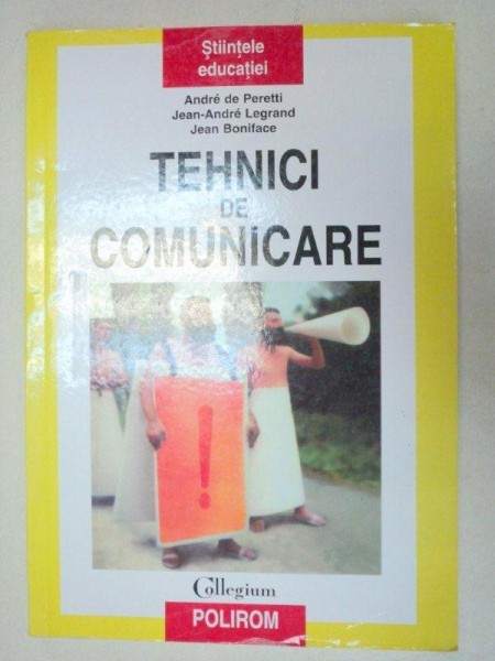 TEHNICI DE COMUNICARE de ANDRE DE PERETTI .. JEAN BONIFACE , 2001