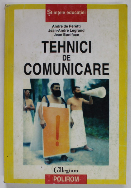TEHNICI DE COMUNICARE de ANDRE DE PERETTI ... JEAN BONIFACE , 2001