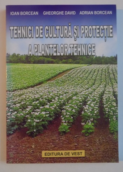 TEHNICI DE CULTURA SI PROTECTIE A PLANTELOR TEHNICE , 2007