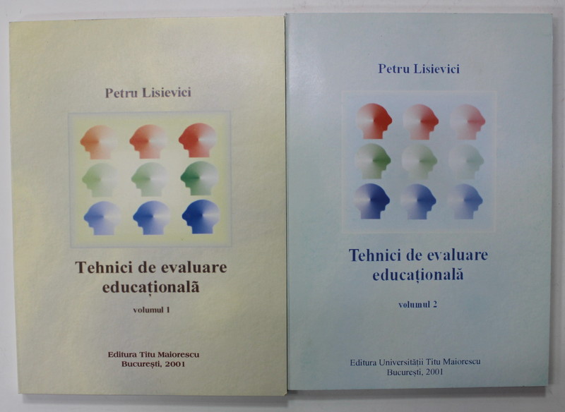 TEHNICI DE EVALUARE EDUCATIONALA de PETRU LISIEVICI , VOLUMELE I- II , 2001
