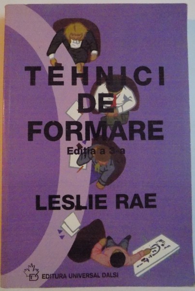 TEHNICI DE FORMARE, EDITIA A III-A de LESLIE RAE, 2001