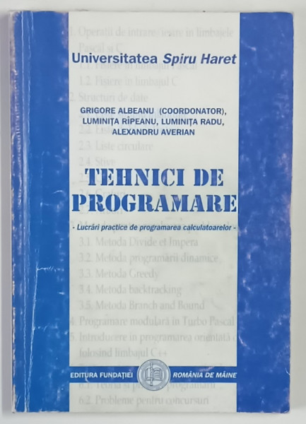 TEHNICI DE PROGRAMARE , LUCRARI PRACTICE DE PROGRAMAREA CALCULATOARELOR de GRIGORE ALBEANU , 2003 *PREZINTA SUBLINIERI IN TEXT