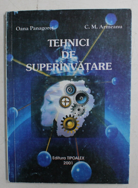 TEHNICI DE SUPERINVATARE DE OANA PANAGORET , C . M . ARMEANU , 2001