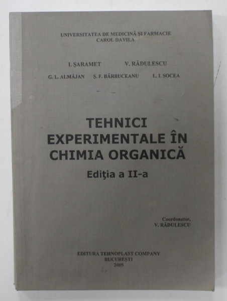 TEHNICI EXPERIMENTALE IN CHIMIA ORGANICA de I. SARAMET ...L.I. SOCEA , 2005
