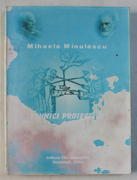 TEHNICI PROIECTIVE de MIHAELA MINULESCU , 2001 * PREZINTA SUBLINIERI CU EVIDENTIATORUL