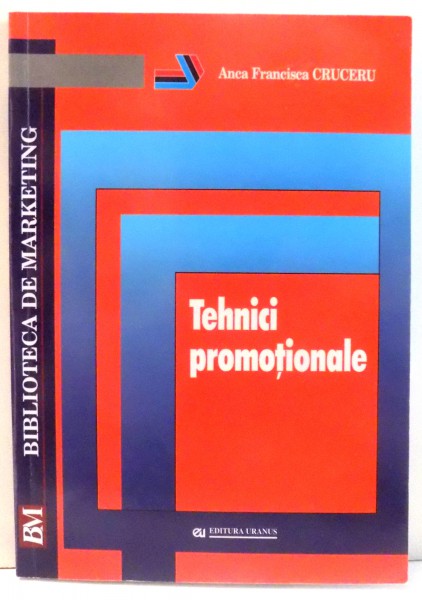 TEHNICI PROMOTIONALE de ANCA FRANCISCA  CRUCERU , 2009