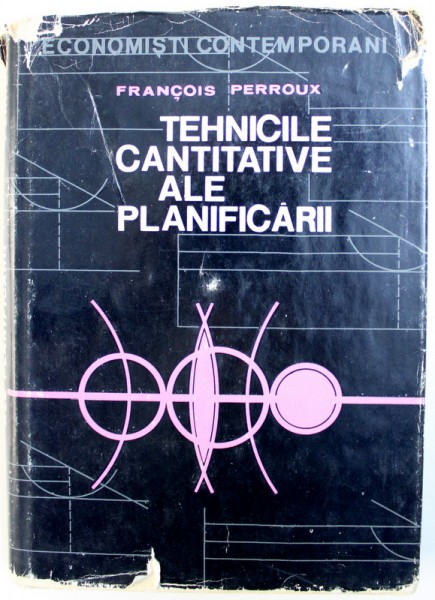 TEHNICILE CANTITATIVE ALE PLANIFICARII de FRANCOIS PERROUX , 1969