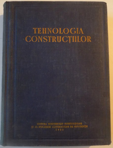 TEHNOLOGIA CONSTRUCTIILOR de D.D. BIZIUCHIN...A.N.STARICOV , 1953