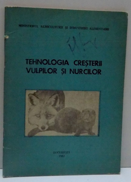 TEHNOLOGIA CRESTERII VULPILOR SI NURCILOR , 1982