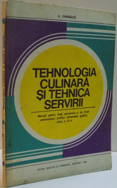 TEHNOLOGIA CULINARA SI TEHNICA SERVIRII , 1980