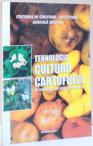 TEHNOLOGIA CULTURII CARTOFULUI IN CONDITIILE DIN NORDUL MOLDOVEI , 2002