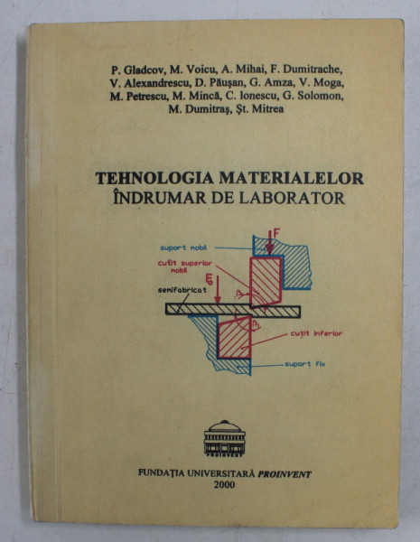 TEHNOLOGIA MATERIALELOR  - INDRUMAR DE LABORATOR de P. GLADCOV ...ST. MITREA , 2000