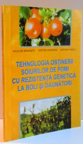 TEHNOLOGIA OBTINERII SOIURILOR DE POMI CU REZISTENTA GENETICA LA BOLI SI DAUNATORI , 2003