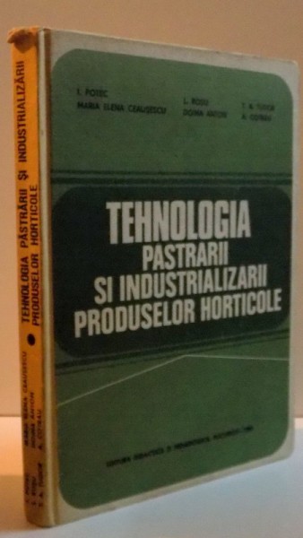 TEHNOLOGIA PASTRARII SI INDUSTRIALIZARII PRODUSELOR HORTICOLE , 1983