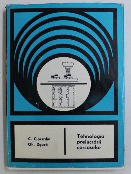 TEHNOLOGIA PRELUCRARII CARCASELOR de C. CIOCIRDIA si GH. ZGURA , 1975