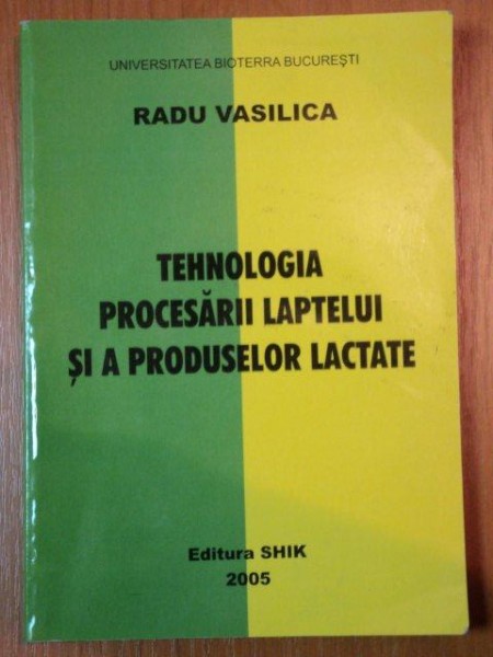 TEHNOLOGIA PROCESARII LAPTELUI SI A PRODUSELOR LACTATE,BUC.2005-RADU VASILICA