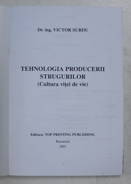 TEHNOLOGIA PRODUCERII STRUGURILOR ( CULTURA VITEI DE VIE ) de VICTOR SURDU , 2001