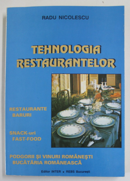 TEHNOLOGIA RESTAURANTELOR de RADU NICOLESCU , Bucuresti