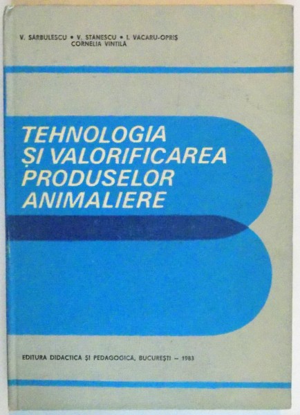 TEHNOLOGIA SI VALORIFICAREA PRODUSELOR ANIMALIERE , 1983