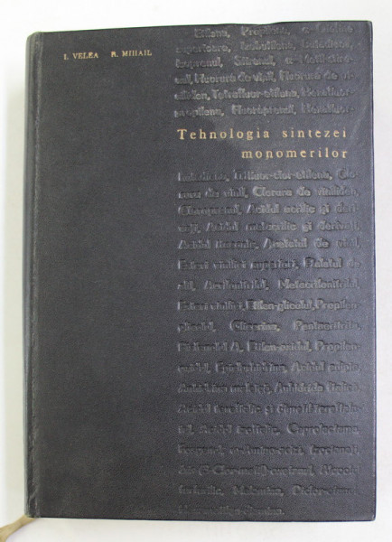 TEHNOLOGIA SINTEZEI MONOMERILOR de I. VELEA si R. MIHAIL , 1966