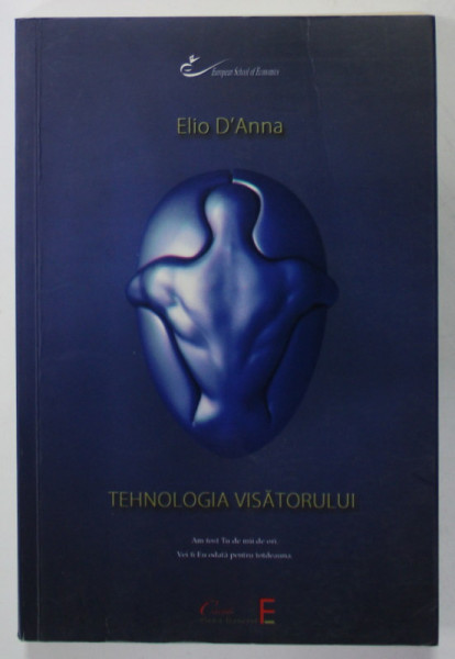 TEHNOLOGIA VISATORULUI de ELIO D ' ANNA , 2017
