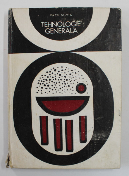 TEHNOLOGIE GENERALA de VACU SILVIA , 1963 , DEDICATIE *