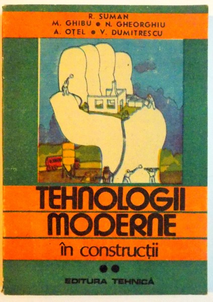 TEHNOLOGII MODERNE IN CONSTRUCTII , VOL II de R. SUMAN , M. GHIBU , A. OTEL .. 1989 , MICI DEFECTE LA COTOR