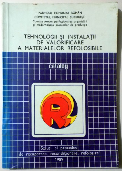 TEHNOLOGII SI INSTALATII DE VALORIFICARE A METERIALELOR REFOLOSIBILE , 1989