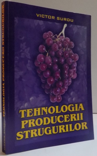 TEHNOLOGIIA PRODUCERII STRUGURILOR, 2001