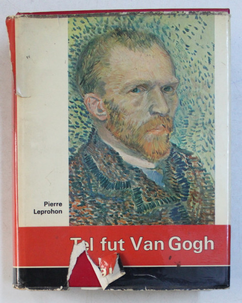 TEL FUT VAN GOGH , recit de PIERRE LEPROHON , 1964