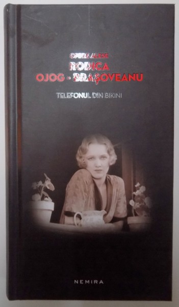 TELEFONUL DIN BIKINI , EDITIA A IV - A de RODICA OJOG - BRASOVEANU , 2014 *EDITIE CARTONATA