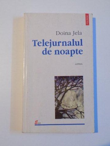 TELEJURNALUL DE NOAPTE de DOINA JELA , 1997