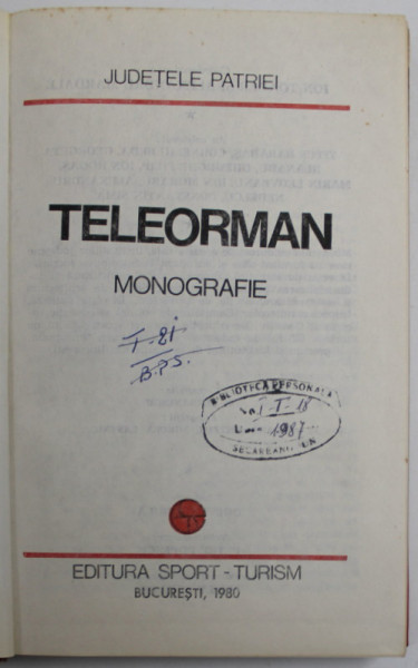 TELEORMAN , SERIA '' JUDETELE PATRIEI '' , MONOGRAFIE , 1980