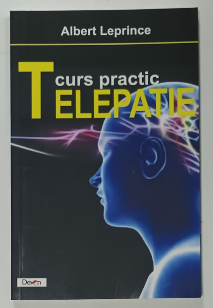TELEPATIE , CURS PRACTIC de ALBERT LePRINCE , 2017