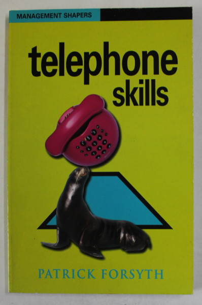 TELEPHONE SKILLS by PATRICK FORSYTH , 1997