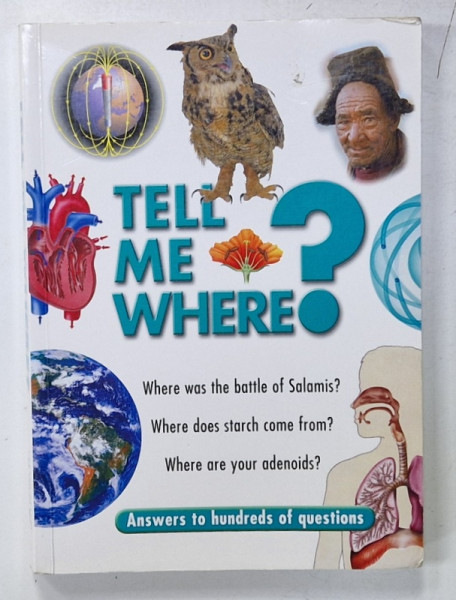 TELL ME WHERE ? ANSWERS TO HUNDREDS OF QUESTIONS , 2002