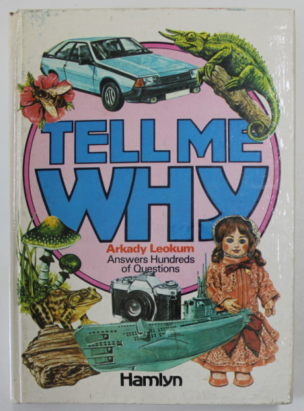 TELL ME WHY by ARKADI LEOKUM , ANSWERS HUNDREDS OF QUESTIONS , 1985