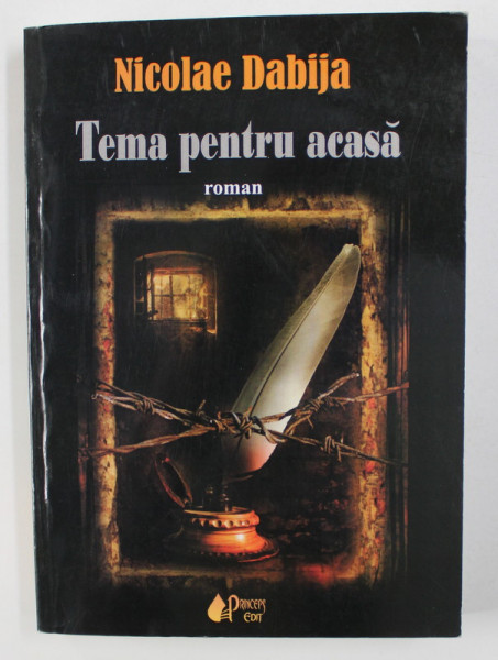 TEMA PENTRU ACASA - roman de NICOLAE DABIJA , 2009 , DEDICATIE *