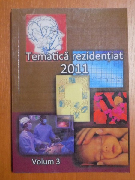 TEMATICA REZIDENTIAT 2011 , VOL. III