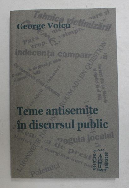 TEME ANTISEMITE IN DISCURSUL PUBLIC de GEORGE VOICU , 2000