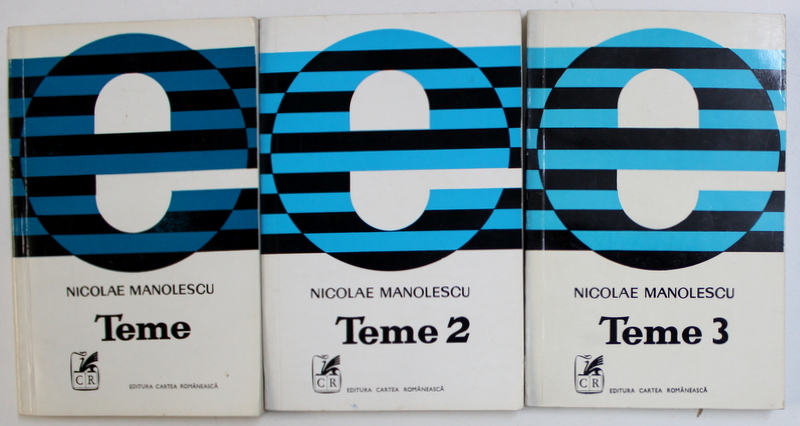 TEME de NICOLAE MANOLESCU , VOL. I - III , 1971 - 1978 * VOLUMELE I SI II PREZINTA SUBLINIERI CU PIXUL